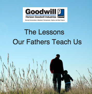 Goodwill logo above a father and child walking through grass under a blue sky, with the title The Lessons Our Fathers Teach Us.